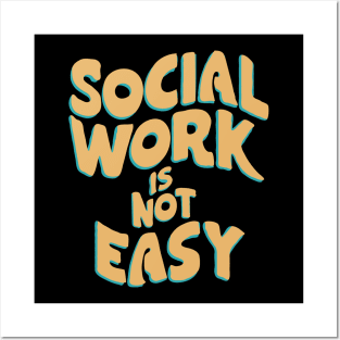 Social Work Is Not Easy, Social Worker Posters and Art